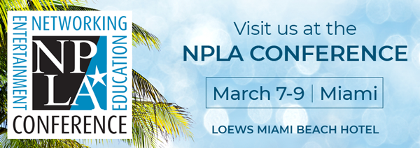 Visit us at the NPLA Conference, March 7-9, Miami